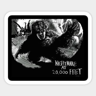 Nightmare at 20,000 feet Sticker